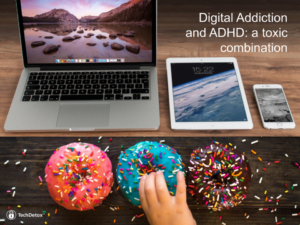 Digital addiction and ADHD techdetoxbox