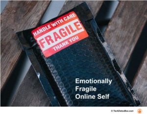 Emotionally fragile online self techdetoxbox.com