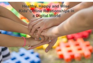 technology to support kids offline relationships